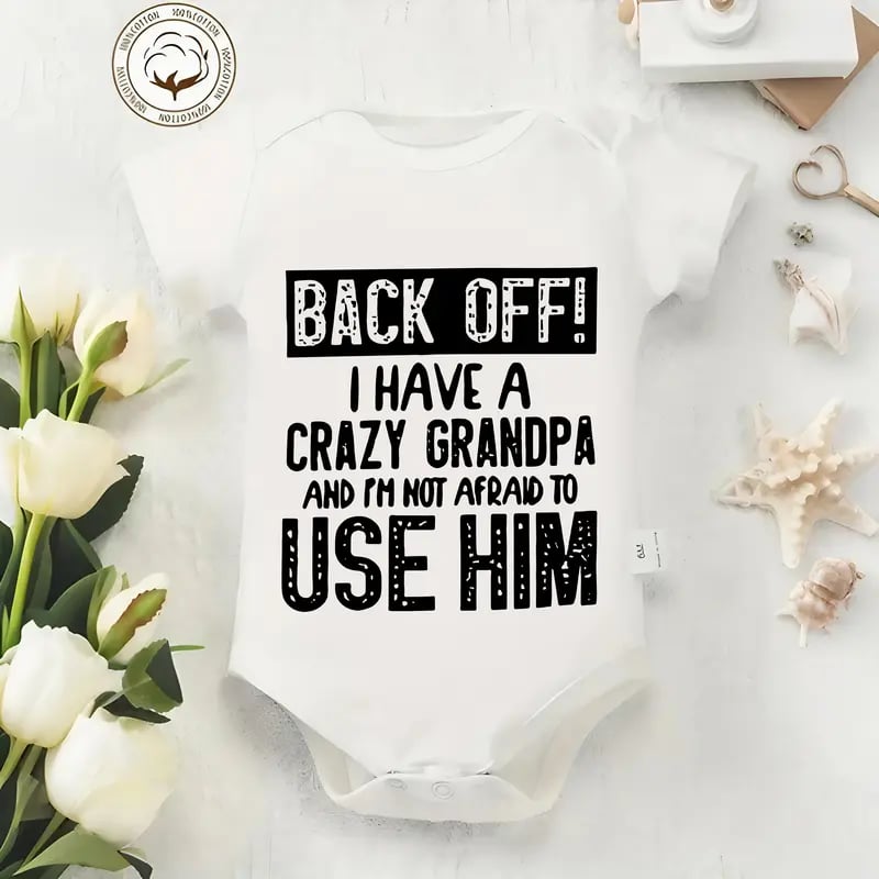 🔥Hot Sale 49% off🌟👶 "Back Off! I Have a Crazy Grandpa" Cute Cotton Baby Bodysuit